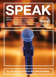 Speak : All You Need To Know In One Concise Manual