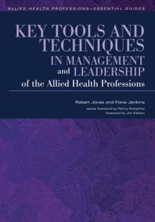 Key Tools and Techniques in Management and Leadership of the Allied Health Professions