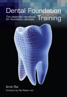 Dental Foundation Training : The Essential Handbook for Foundation Dentists