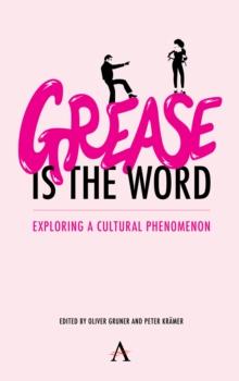 'Grease Is the Word' : Exploring a Cultural Phenomenon