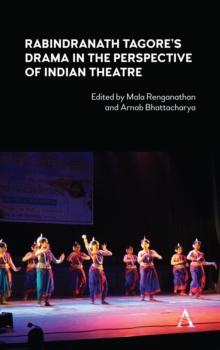 Rabindranath Tagore's Drama in the Perspective of Indian Theatre