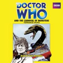 Doctor Who and the Carnival of Monsters : A 3rd Doctor Novelisation