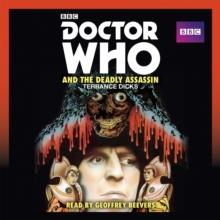 Doctor Who and the Deadly Assassin : A 4th Doctor Novelisation