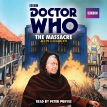 Doctor Who: The Massacre : A 1st Doctor Novelisation