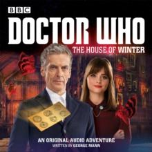 Doctor Who: The House of Winter : A 12th Doctor Audio Original