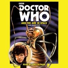 Doctor Who and the Ark in Space : A 4th Doctor Novelisation