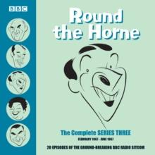 Round the Horne: The Complete Series Three : 16 episodes of the groundbreaking BBC Radio comedy