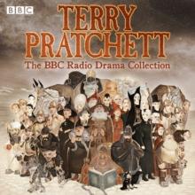 Terry Pratchett: The BBC Radio Drama Collection : Seven full-cast dramatisations