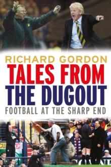 Tales from the Dugout : Football at the Sharp End