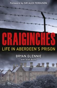 Craiginches : Life in Aberdeen's Prison