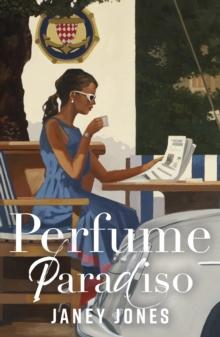 Perfume Paradiso : A captivating, feel-good summer romance set in the beautiful Italian countryside