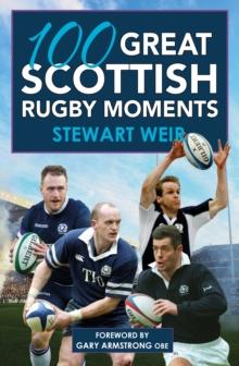 100 Great Scottish Rugby Moments