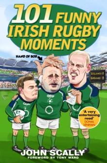 101 Funny Irish Rugby Moments