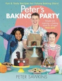 Peter's Baking Party : Fun & Tasty Recipes for Future Baking Stars!