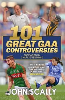 101 Great GAA Controversies