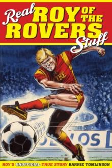 Real Roy of the Rovers Stuff! : Roy's True Story