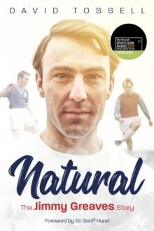 Natural : The Jimmy Greaves Story