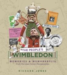 The People's Wimbledon : Memories and Memorabilia from the Lawn Tennis Championships