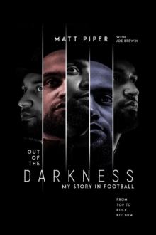 Out of the Darkness : From Top to Rock Bottom: My Story in Football