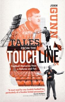 Tales from the Touchline : Football Memories of the Man with the Flag