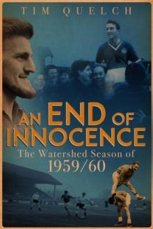 An End of Innocence : The Watershed Season of 1959/60