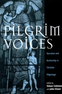 Pilgrim Voices : Narrative and Authorship in Christian Pilgrimage