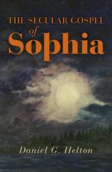 The Secular Gospel of Sophia