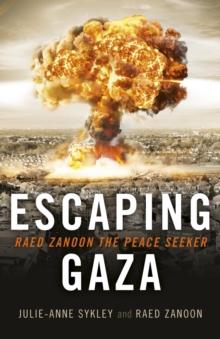 Escaping Gaza : Raed Zanoon The Peace Seeker