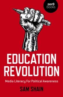 Education Revolution : Media Literacy For Political Awareness