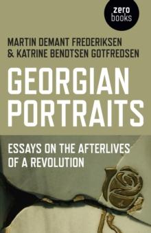 Georgian Portraits : Essays on the Afterlives of a Revolution