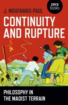 Continuity and Rupture  Philosophy in the Maoist Terrain