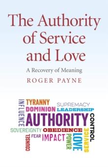 The Authority of Service and Love : A Recovery of Meaning