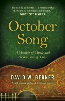 October Song : A Memoir of Music and the Journey of Time