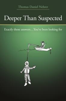 Deeper Than Suspected : Exactly Those Answers... You've Been Looking For