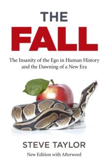 Fall, The (new edition with Afterword) : The Insanity of the Ego in Human History and the Dawning of a New Era