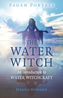 Pagan Portals - The Water Witch : An Introduction to Water Witchcraft