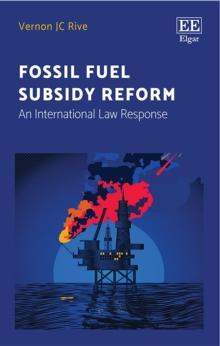 Fossil Fuel Subsidy Reform : An International Law Response