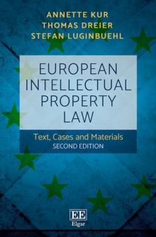 European Intellectual Property Law : Text, Cases and Materials, Second Edition