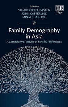 Family Demography in Asia : A Comparative Analysis of Fertility Preferences