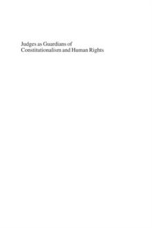 Judges as Guardians of Constitutionalism and Human Rights