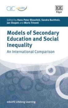 Models of Secondary Education and Social Inequality : An International Comparison