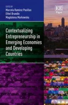 Contextualizing Entrepreneurship in Emerging Economies and Developing Countries