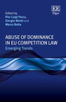 Abuse of Dominance in EU Competition Law : Emerging Trends