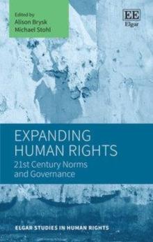 Expanding Human Rights : 21st Century Norms and Governance