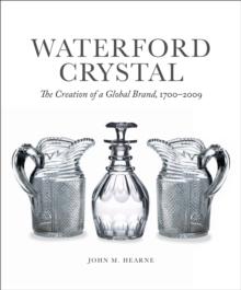 Waterford Crystal : The Creation of a Global Brand