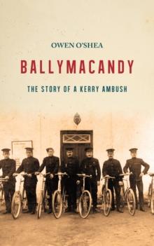 Ballymacandy : The Story of a Kerry Ambush