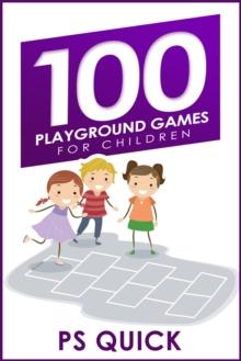 100 Playground Games for Children