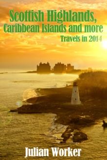 Scottish Highlands, Caribbean Islands and more : Travels in 2014