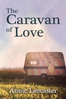 The Caravan of Love : Annie's Journal