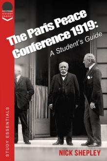 The Paris Peace Conference 1919 : A student's guide to the Treaty of Versailles.